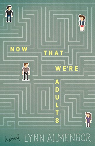 Now That We're Adults